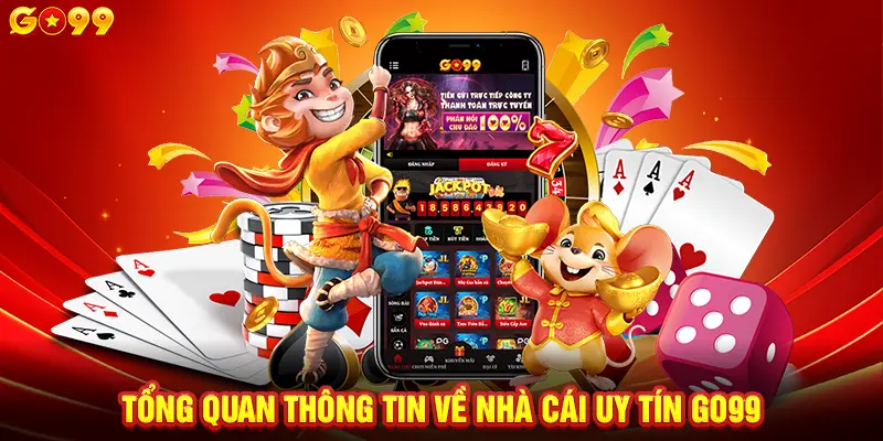 Tổng quan thông tin về nhà cái uy tín GO99